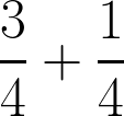 3/4+1/4